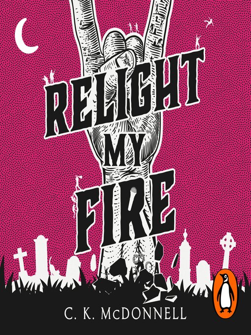 Title details for Relight My Fire by C. K. McDonnell - Available